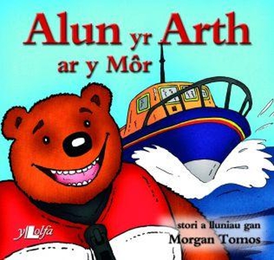 Cyfres Alun yr Arth: Alun yr Arth ar y Môr