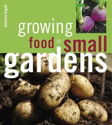 Growing Food in Small Gardens