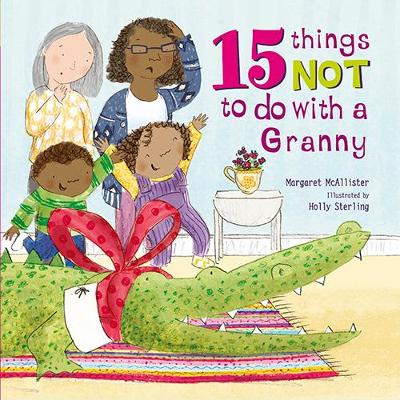 15 Things Not to Do with a Granny