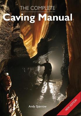 The Complete Caving Manual