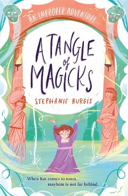 A Most Improper Magick by Stephanie Burgis