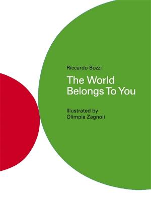 The World Belongs To You