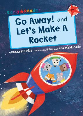 Go Away! and Let's Make a Rocket (Early Reader)