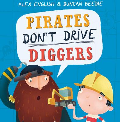 Pirates Don't Drive Diggers