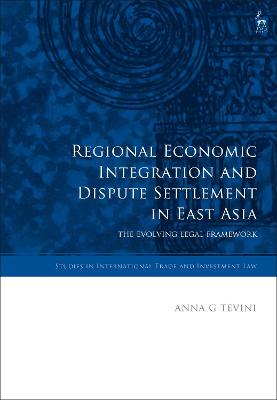 Regional Economic Integration and Dispute Settlement in East Asia