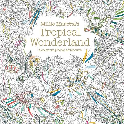 Millie Marotta's Tropical Wonderland