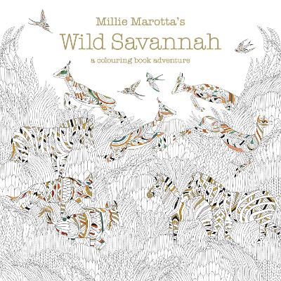 Millie Marotta's Wild Savannah a colouring book adventure