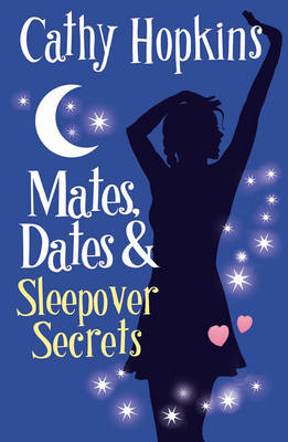 Mates, Dates & Sleepover Secrets