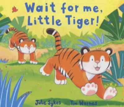 Wait for Me, Little Tiger!