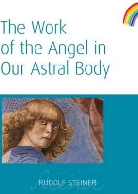 The Work of the Angel in Our Astral Body