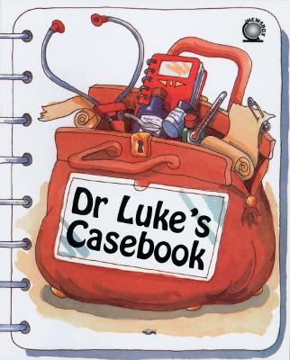 Dr. Luke's Casebook