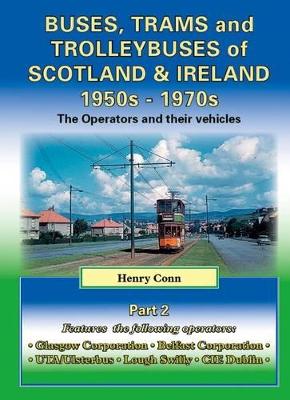 Buses, Trams and Trolleybuses of Scotland & Ireland 1950s-1970s