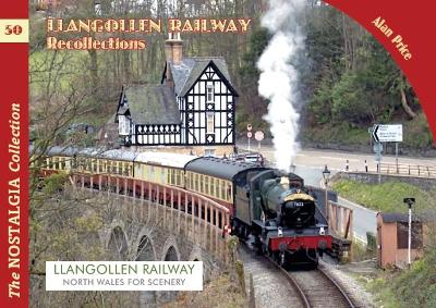 The Llangollen Railway Recollections