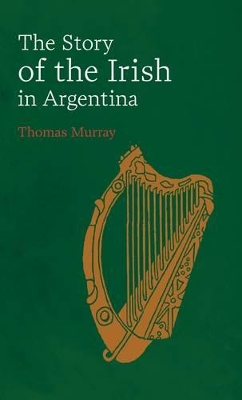 Story of the Irish in Argentina