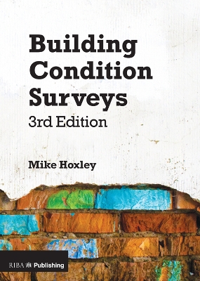 Building Condition Surveys: A Practical and Concise Introduction