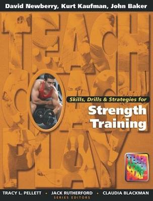 Skills, Drills & Strategies for Strength Training