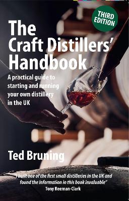 The Craft Distillers' Handbook Third edition