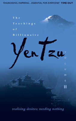 The Teachings of Billionaire Yen Tzu Realising Desires; Needing Nothing