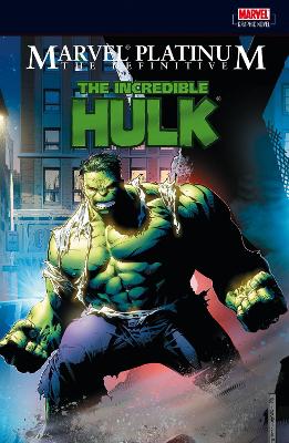 Marvel Platinum: The Definitive Incredible Hulk