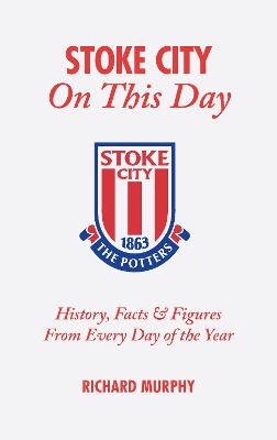 Stoke City On This Day