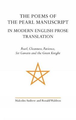 The Poems of the Pearl Manuscript in Modern English Prose Translation