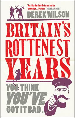 Britain's Really Rottenest Years: Why This Year Might Not be Such a Rotten One After All