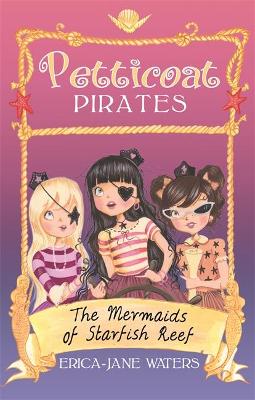 Petticoat Pirates: The Mermaids of Starfish Reef
