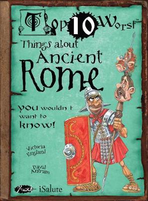 Top 10 Worst Things About Ancient Rome You Wouldn't Want to Know!