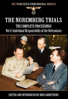 The Nuremberg Trials - The Complete Proceedings Vol 4