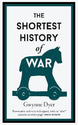 The Shortest History Of War