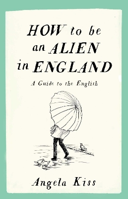 How to be an Alien in England