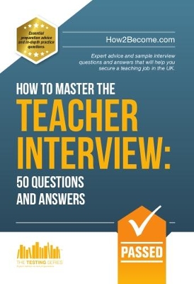 How to Master the Teacher Interview: Questions & Answers (How2become)