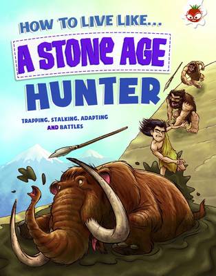 How to Live Like a Stone Age Hunter