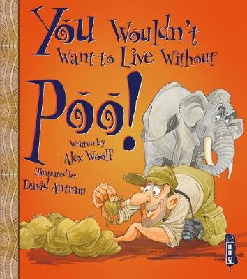 You Wouldn't Want To Live Without Poo!