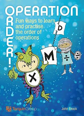 Operation Order!: Fun Ways to Learn and Practise the Order of Operations