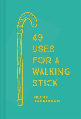 49 Uses for a Walking Stick