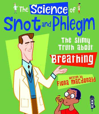The Science of Snot & Phlegm