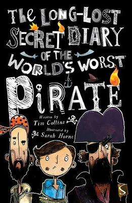 The Long Lost Secret Diary of the World's Worst Pirate