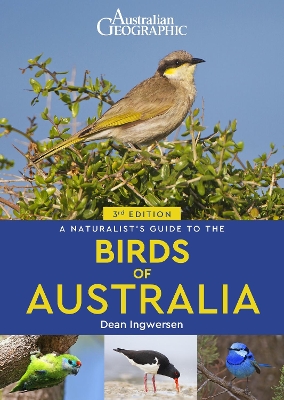 A Naturalist’s Guide to the Birds of Australia (3rd edition)