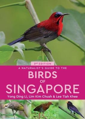 A Naturalist's Guide to the Birds of Singapore