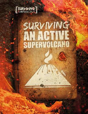 Surviving an Active Supervolcano