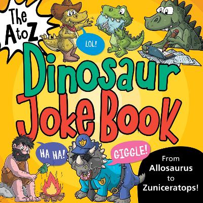 The A to Z Dinosaur Joke Book