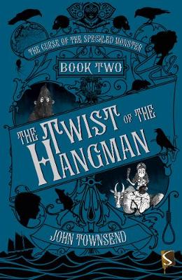 The Curse of the Speckled Monster Book Two: The Twist of the Hangman