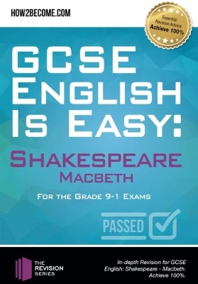 GCSE English is Easy: Shakespeare – Macbeth