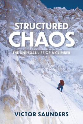Structured Chaos The unusual life of a climber