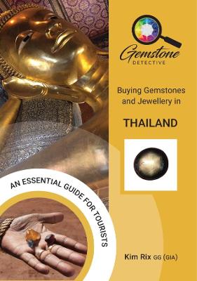 The Gemstone Detective: Buying Gemstones and Jewellery in Thailand