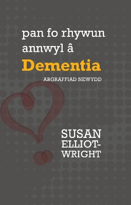 Darllen yn Well: Pan Fo Rhywun Annwyl â Dementia