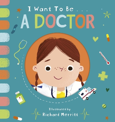 I Want to Be... A Doctor