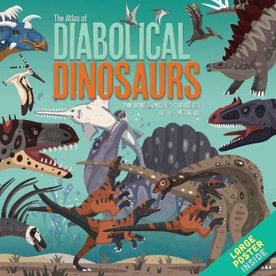 The Atlas of Diabolical Dinosaurs