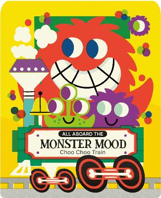 All Aboard the Monster Mood Choo Choo Train